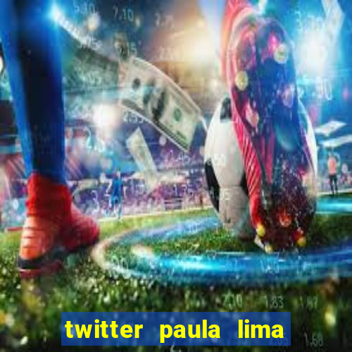 twitter paula lima musa do corinthians